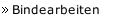 Bindearbeiten
